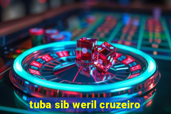 tuba sib weril cruzeiro